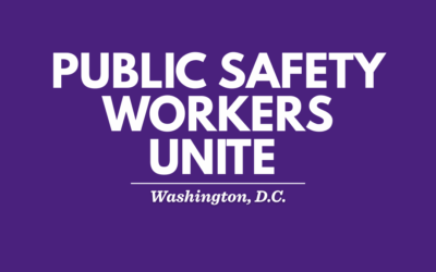 Public Safety Workers Unite in D.C. to Strengthen Strategy and Solidarity
