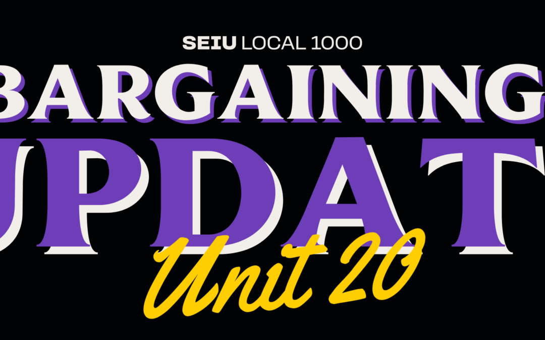 Unit 20 Bargaining Update as of May 21