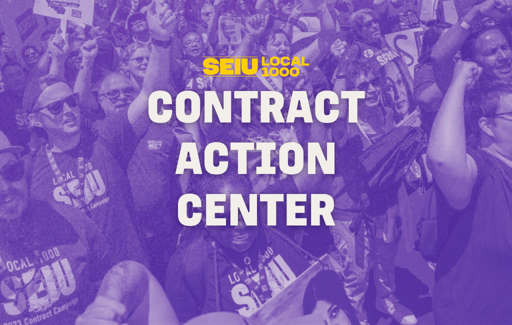 Contract Action Center - SEIU Local 1000